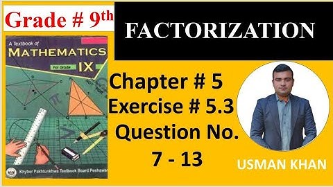 9th class maths, #chapter5, factorization, exercise 5.3 question 7,8,9,10,11,12,13