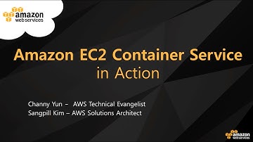 Amazon EC2 Container Service in Action 윤석찬/김상필 - 한국 도커 커뮤니티 밋업