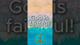 Sing Scripture | He is Faithful, Always Faithful!