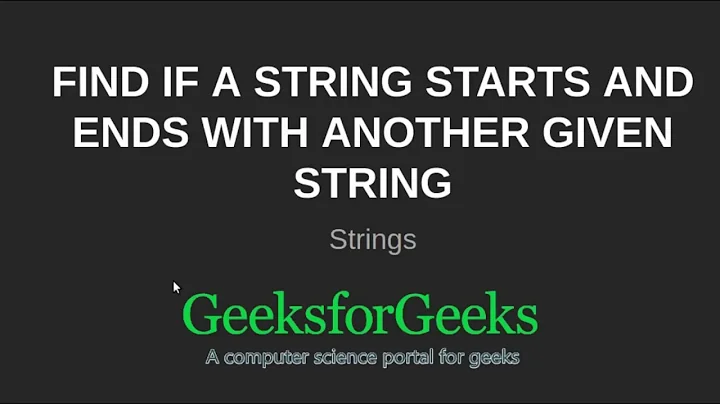 Find if a string starts and ends with another given string | GeeksforGeeks