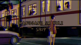 Hanggang sa huli - SB19 (Lyrics)