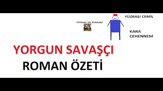 YORGUN SAVAŞÇI KİTAP ÖZETİ Resimi