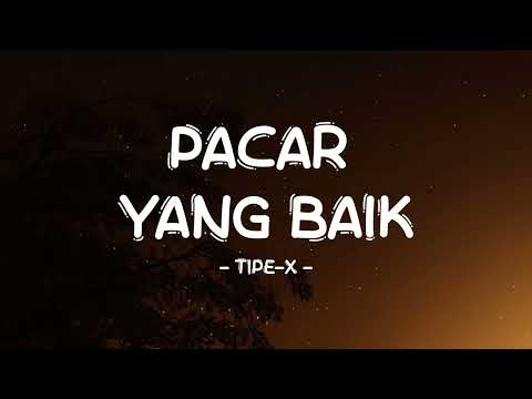 tipe-x - pacar yang baik - tamanmusic lirik