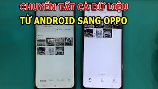 Cách chuyển dữ liệu từ điện thoại Android sang điện thoại OPPO screenshot 4