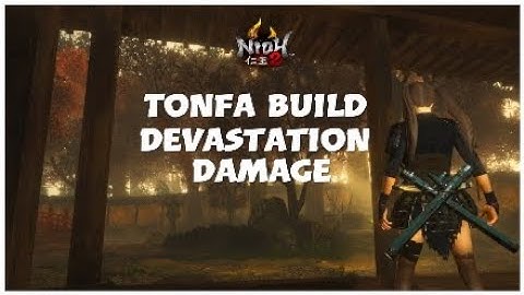 NIOH 2 - Tonfa Build / Devastation Damage