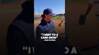 I had one Question for MLB Pitcher Chad Patrick, and his Answer Surprised me
