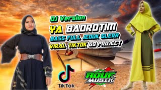 DJ YA BADROTIM RELIGI -BASS JEDUK GLERR VIRAL TIKTOK - ROUF MUSIC CHANNEL