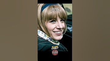 Blake Lively: Actress Evolution