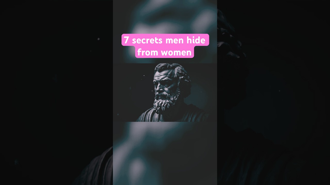 7 Secrets Men Hide from Women - Relationship Insights