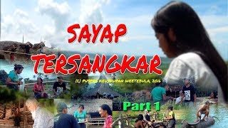 Film Sayap Tersangkar - Part 1