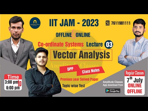 Lecture 03 Vector Analysis by Ashish Sharma || IIT JAM 2023 | CSIR NET GATE JEST | ATC