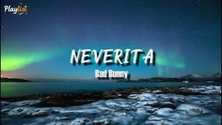 Bad Bunny - Neverita  (Un Verano Sin Ti) (Lyrics)