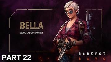 DARKEST DAYS Walkthrough Gameplay Part 22 | BELLA TIERNEY ( android & iOS )