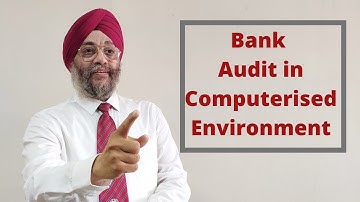 Bank Audit in Computerised Environment