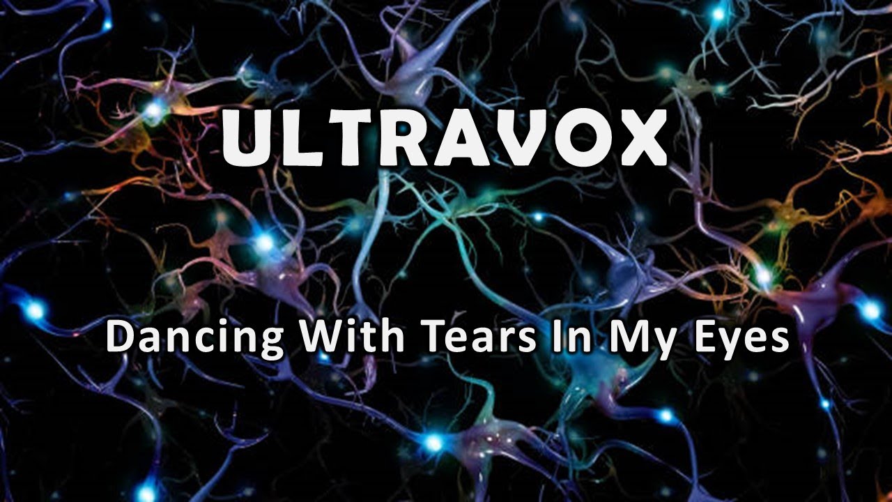 ultravox - dancing with tears in my eyes