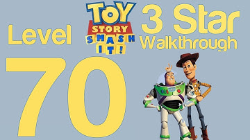 Toy Story Smash It! Level 70 3 Star Walkthrough Guide Strategy Help | WikiGameGuides
