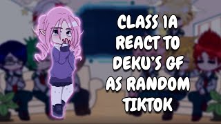 Class 1A React To F!Y/N As Deku's Girlfriend As Random Gacha TikTok || MHA || Gacha React