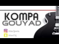 Kompa gouyad 2016 hit mix  by alexckj