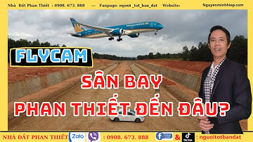 Flycam: cập nhật tình hình sân bay Bình Thuận mới nhất | Nhà đất Phan Thiết