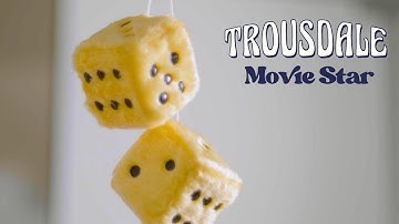 Trousdale - Movie Star (Official Lyric Video)