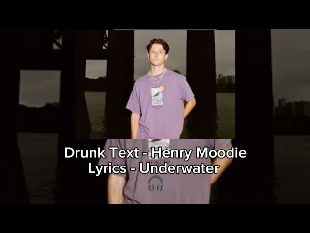 Drunk Text - Henry Moodie (Lyrics + Underwater) 🎧 class=