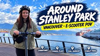 Downtown & Around Stanley Park | Vancouver by E-Scooter 🛴 | POV