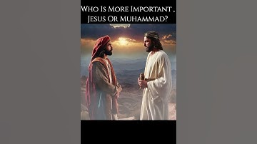 Who Is More Important ? Jesus Or Muhammad ? #jesus#muhammad #god  #love