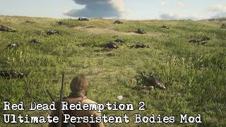 RDR 2 - The Ultimate Persisting Bodies Mod