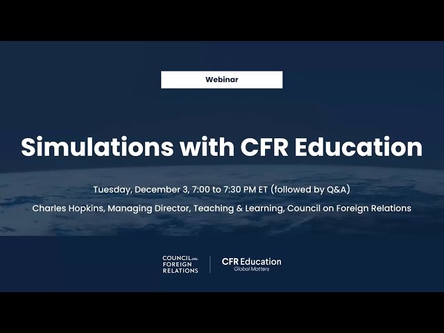Simulations with CFR Education Webinar