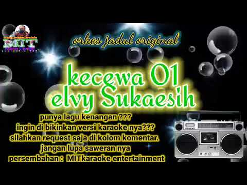 kecewa 01 _ elvy Sukaesih