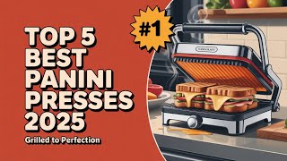 Top 5 BEST Panini Presses of 2025 - Buyer s Guide Reviews