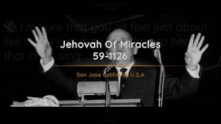 59-1126 Jehovah Of Miracles | William Branham