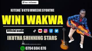WINI WAKWA _BY_ IKUTHA SHINNING STARS YA KITENG'U MWEENE SYONTHE