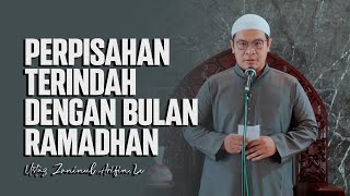 TPERPISAHAN TERINDAH DENGAN BULAN RAMADHAN🔊 Ustadz Zainul Arifin, Lc حفظه الله تعالى