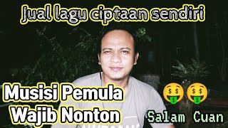 Cara Menjual lagu ciptaan sendiri di jamin cuan