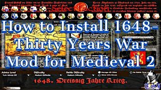 How to Install 1648 - Thirty Years War Mod | Medieval II: Total War