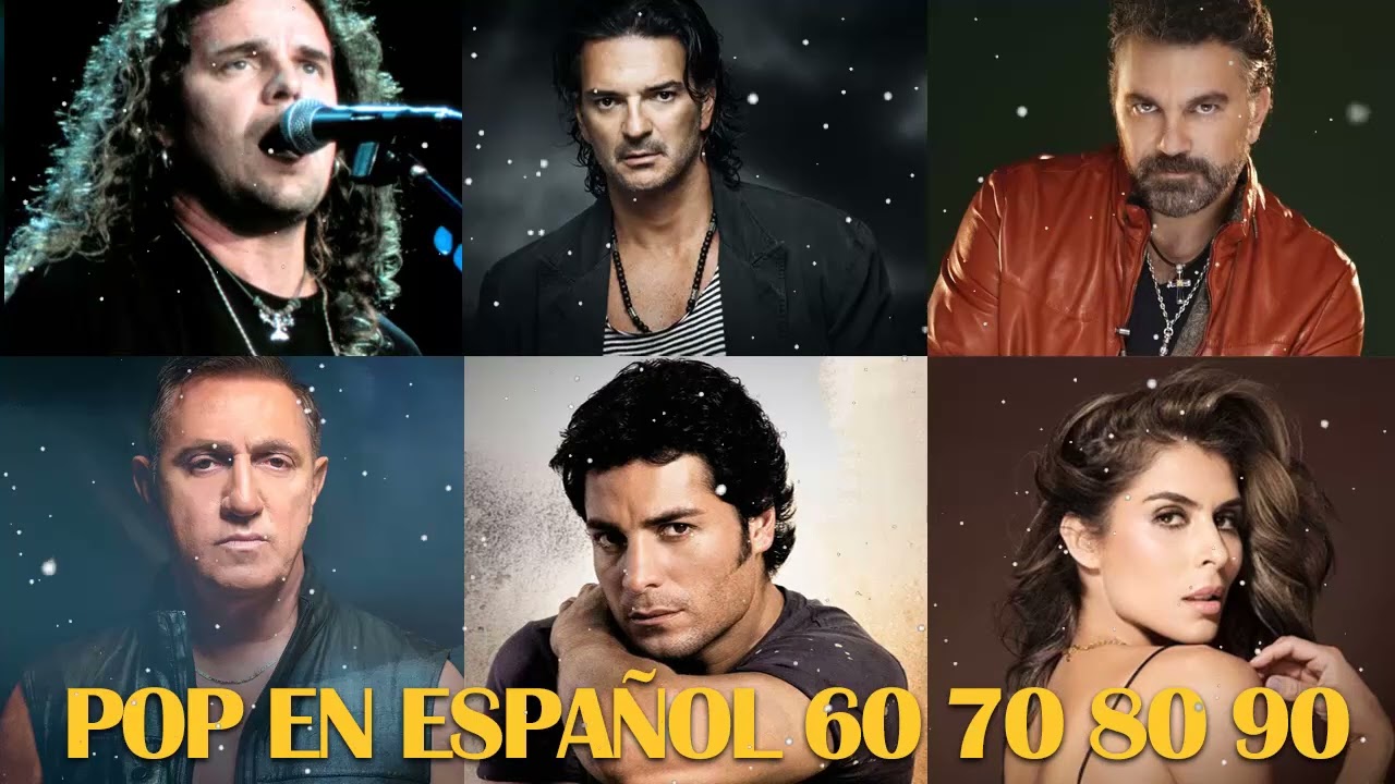 Musicsa Pop en Español⚡Pop en Español 60 70 80 90✓Las 100 mejores canciones  del pop Español 