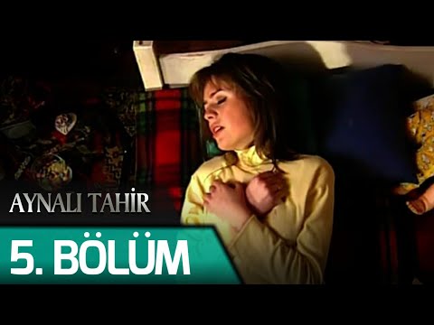 Aynalı Tahir 5. Bölüm