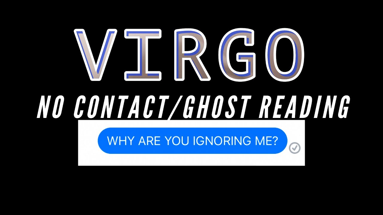 VIRGO-NO CONTACT? THIS IS WHY THEY GHOSTED YOU! VIRGO TAROT READING 2021