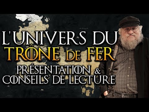 Présentation & conseils de lecture (Trône de Fer - GRRM)