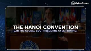 Hanoi Convention 2024: UN’s First Global Treaty Against Cybercrime | A New Era in Cybersecurity ||