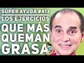 SÚPER AYUDA #413  Los Ejercicios Que Más Queman Grasa