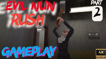 Evil Nun Rush - Gameplay Walkthrough Tutorial (IOS / android) - Part 2 (with voice acting) 4К