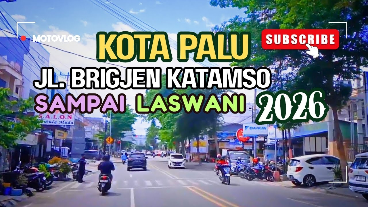 Jalan-jalan Siang di Kota Palu dari Jalan Brigjen Katamso Sampai Kelurahan Lasoani