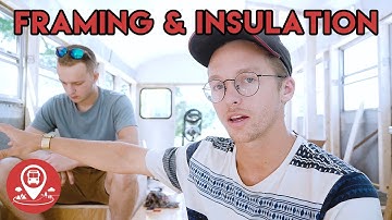 PROGRESS #12 | School Bus Conversion | FRAMING & INSULATION