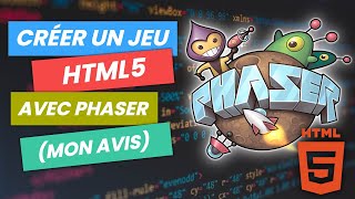 Créer des jeux HTML5 avec Phaser en JavaScript (WebGL) : mon avis