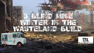 3 Blind Mice Winter In The Wastelands Build
