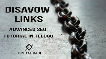 Disavow Links || Advanced SEO Tutorial in Telugu