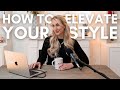 How to make your outfits look more expensive  12 tips to elevate your style