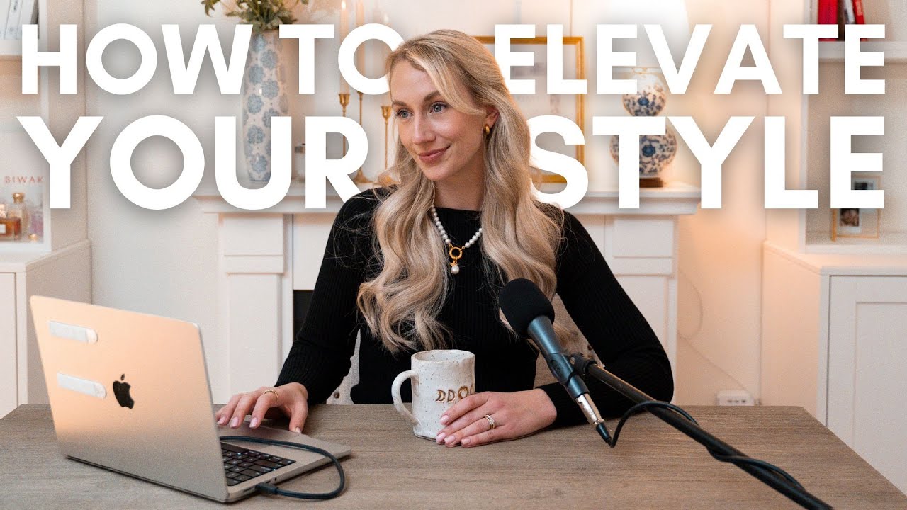 HOW TO MAKE YOUR OUTFITS LOOK MORE EXPENSIVE 12 Tips to Elevate Your